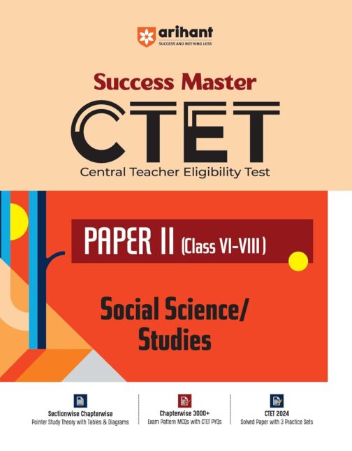 Study Guide For CTET Paper II (Class Vi-Viii) Social Science/ Studies I Success Master CTET With Study Material I Sectionwise Chapterwise Study Notes, MCQS, PYQS, Practice