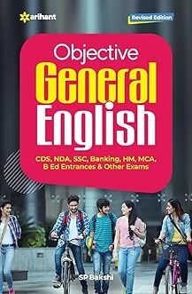 Arihant Objective General English by S.P. Bakshi - CDS, NDA, SSC, Banking, MCA, B.Ed. Entrance & Other Exams (2025-26 Edition) - Released on 15th May 2025