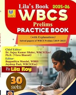Lila's WBCS Prelims Practice Book 2025-26 | Including Solved Papers of WBCS Prelims 2019-2023 | 30 Sets | Lila Roy
