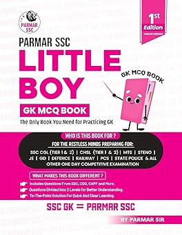 Parmar SSC Little Boy GK MCQ Book, Latest Edition, SSC CGL CHSL Preparation, 2 Levels Questions | Updated Edition 2026-27 (Parmar Ssc Little Boy Series)