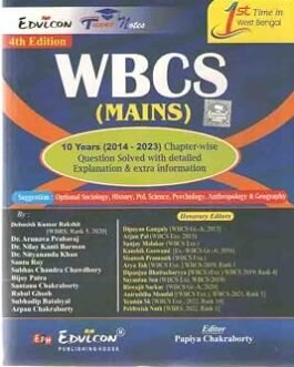 EDVICON WBCS (MAINS) [4 TH EDITION] 10 YEARS (2014 - 2023) CHAPTER WISE QUESTION SOLVED WITH DETAIED EXPLANATION & EXTRA INFORMATION